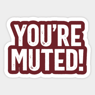 You're Muted! 2 Sticker